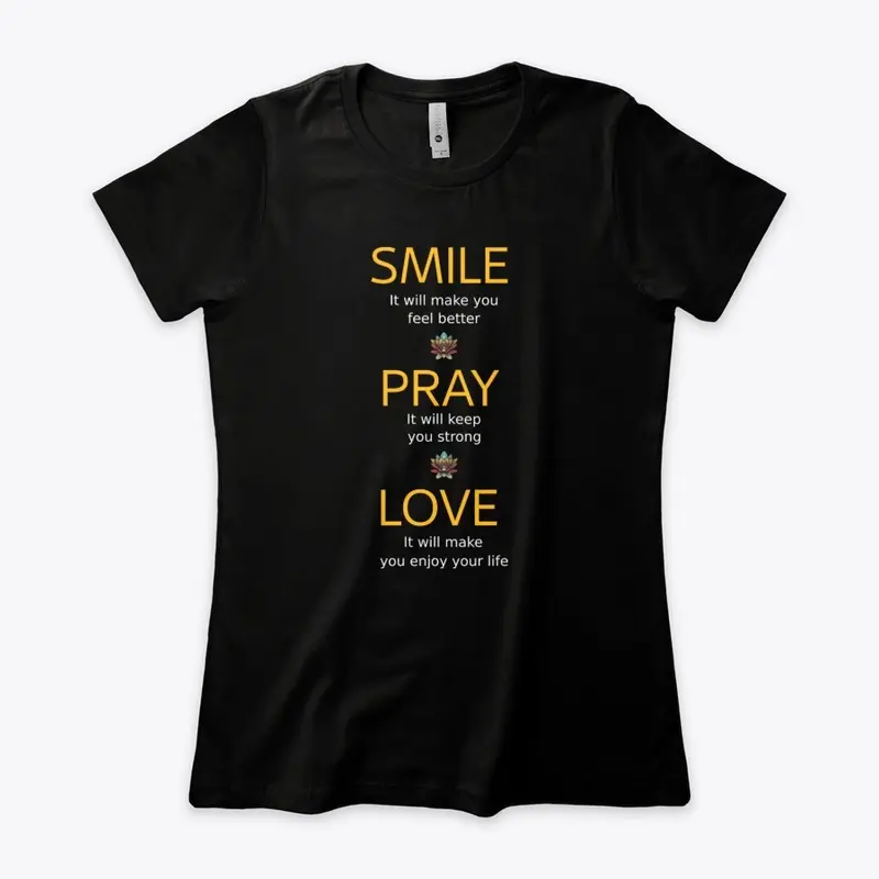 Smile Pray Love Tshirt 2019